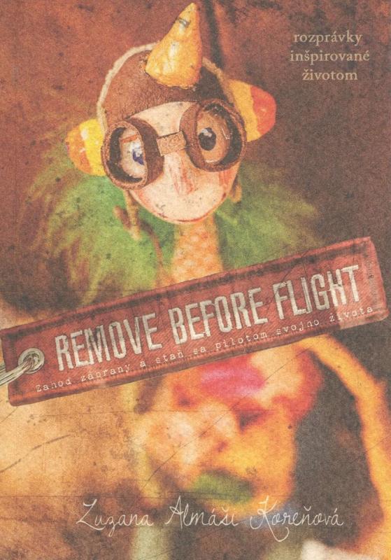 Kniha: Remove before flight - Zuzana Almáši Koreňová