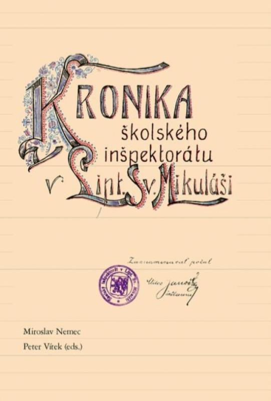 Kniha: Kronika školského inšpektorátu v Lipt. Sv. Mikuláši - Nemec, Peter Vítek Miroslav