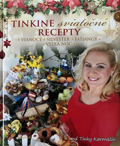 Kniha: Tinkine sviatočné recepty - Tinka Karmažín