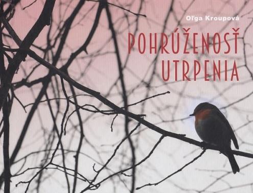 Kniha: Pohrúženosť utrpenia - Oľga Kroupová