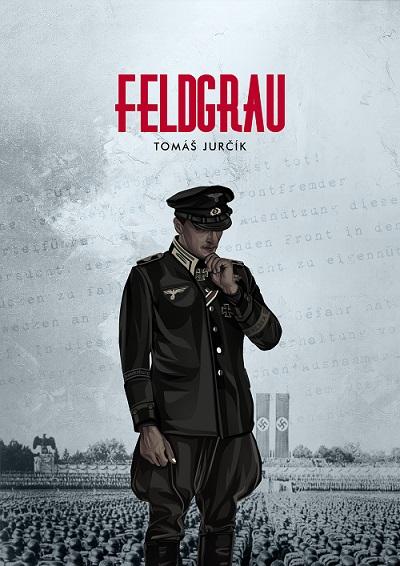 Kniha: Feldgrau - Tomáš Jurčík