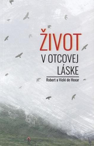 Kniha: Život v otcovej láske - Robert de Hoxar
