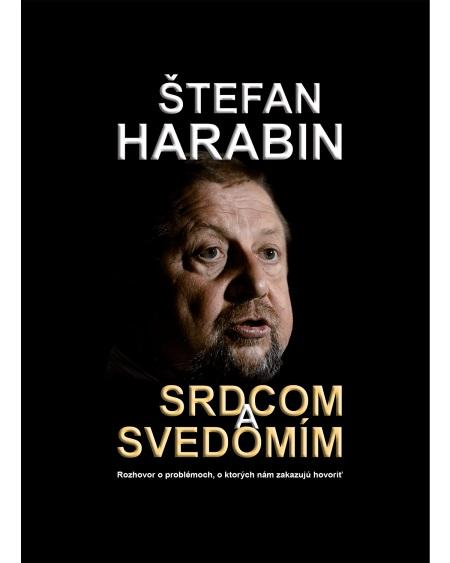 Kniha: Srdcom a svedomím - Štefan Harabin