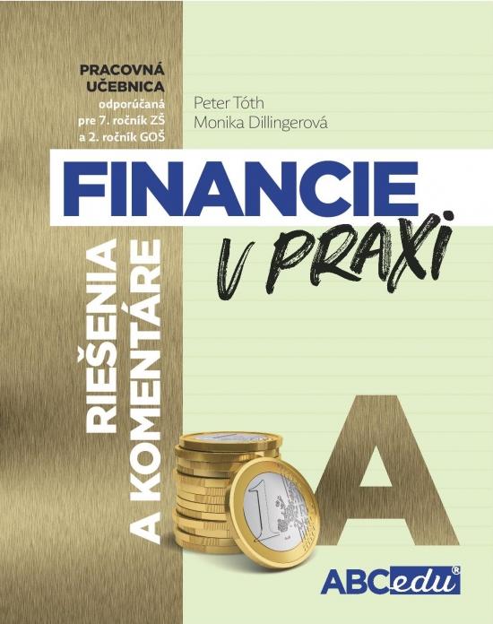 Kniha: Financie v praxi - riešenie a komentáre - časť A - Tóth, Monika Dillingerová Peter