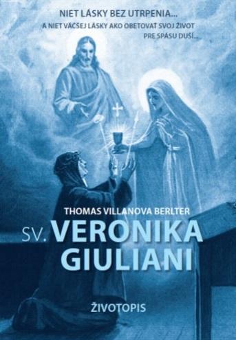 Kniha: Sv. Veronika Giuliani - Thomas Villanova Berlter