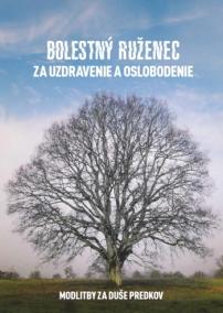 Bolestný ruženec za uzdravenie a oslobodenie