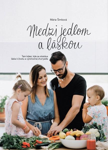 Kniha: Medzi jedlom a láskou - Mária Šimková