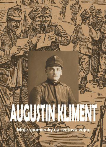 Kniha: Moje spomienky na svetovú vojnu - Augustin Kliment