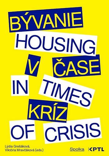 Kniha: Bývanie v čase kríz / Housing in Times of Crisis - Lýdia Grešáková