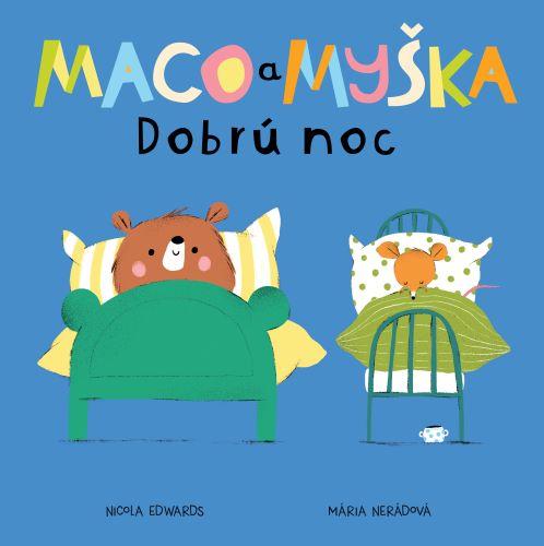 Kniha: Maco a myška: Dobrú noc - Nicola Edwards