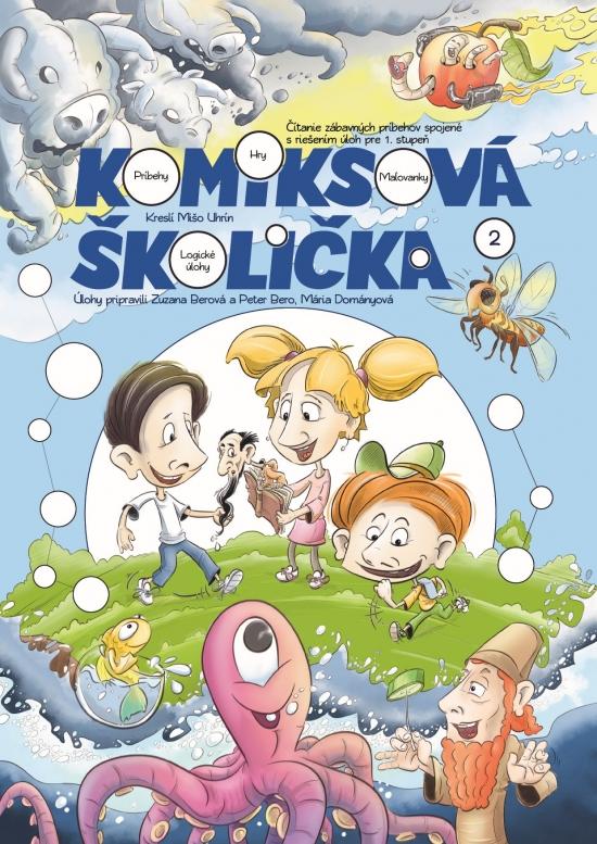 Kniha: Komiksová školička 2 - Uhrín, P. Bero, Z. Berová, M. Dományová Mišo