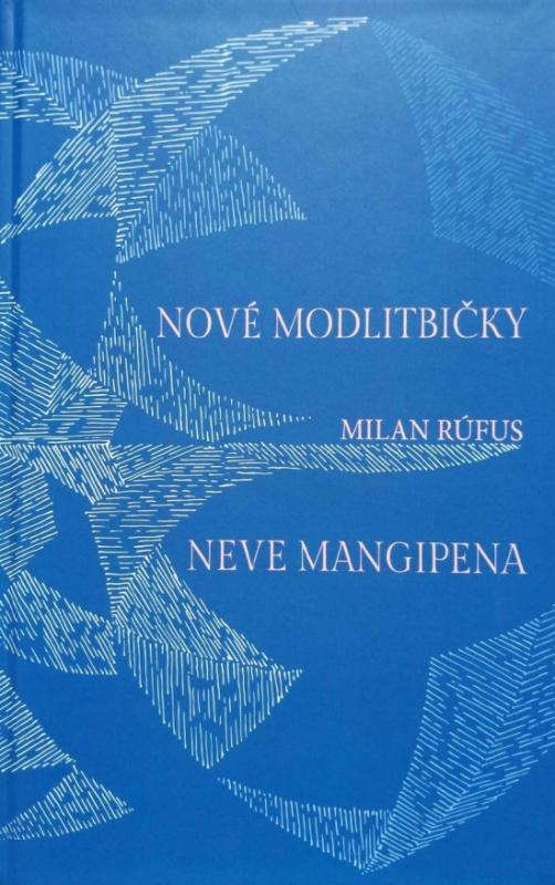 Kniha: Nové modlitbičky/Neve mangipena - Rúfus Milan