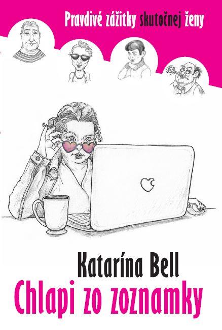 Kniha: Chlapi zo zoznamky - Katarina Bell