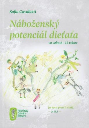 Kniha: Náboženský potenciál dieťaťa vo veku 6 – 12 rokov - Sofia Cavalletti