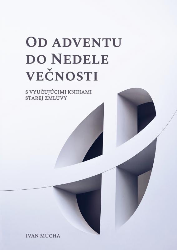 Kniha: Od Adventu do Nedele večnosti - Ivan Mucha