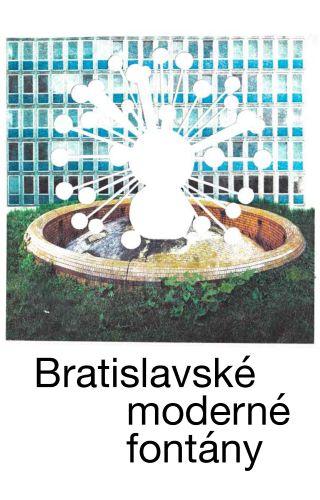 Kniha: Bratislavské moderné fontány - Andrea Kalinová