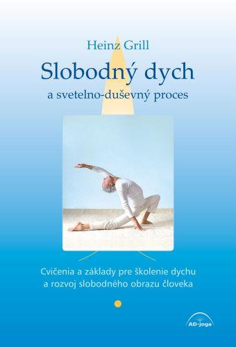 Kniha: Slobodný dych a svetelno-duševný proces - Heinz Grill