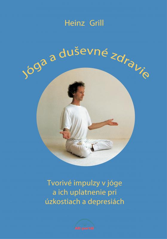 Kniha: Jóga a duševné zdravie - Heinz Grill