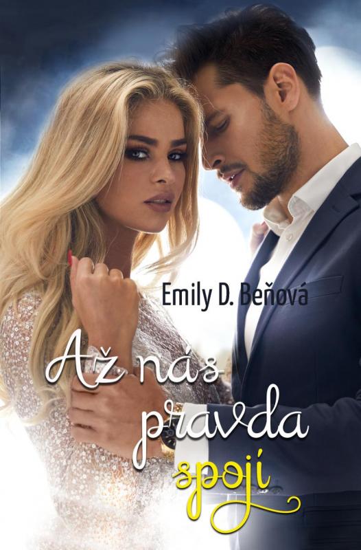 Kniha: Až nás pravda spojí - D. Beňová Emily