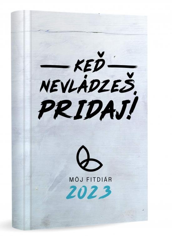 Kniha: Keď nevládzeš, pridaj! - Môj FITdiár 2023 - Landl Jany