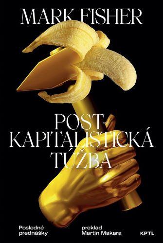 Kniha: Postkapitalistická túžba - Mark Fisher