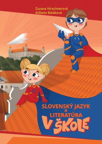 Kniha: Slovenský jazyk a literatúra v škole - Zuzana Hirschnerová