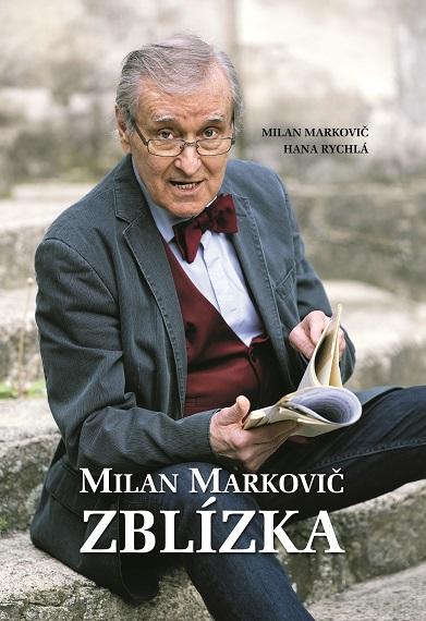 Kniha: Milan Markovič ZBLÍZKA - Milan Markovič