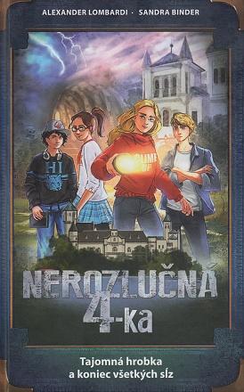 Kniha: Nerozlučná 4-ka (1. diel) - Alexander Lombardi