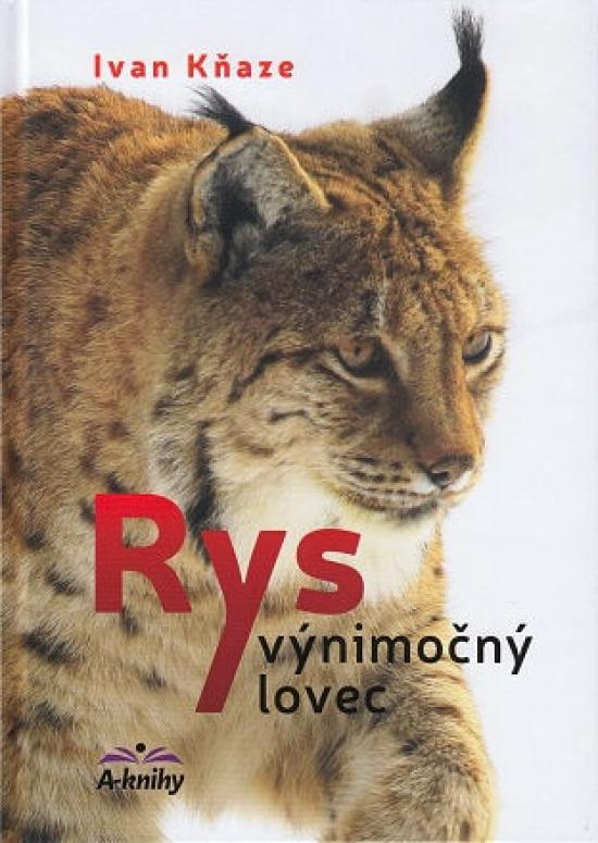 Kniha: Rys výnimočný lovec - Kňaze Ivan