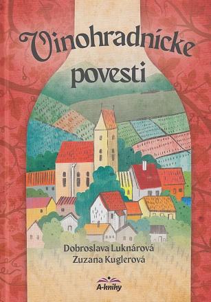 Kniha: Vinohradnícke povesti - Zuzana Kuglerová