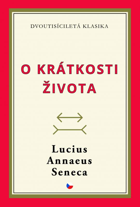 Kniha: O krátkosti života - Lucius Annaeus Seneca