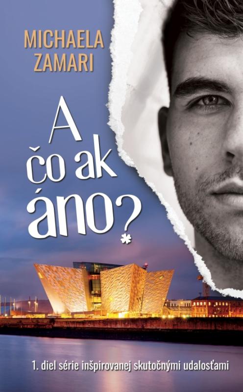 Kniha: A čo ak áno? (1. diel) - Zamari Michaela