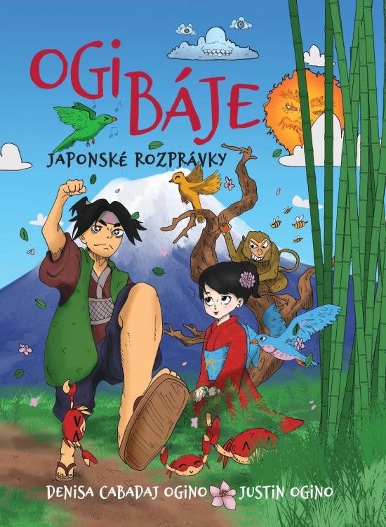 Kniha: OGI BÁJE - Japonské rozprávky - Cabadaj Ogino, Justin Ogino Denisa