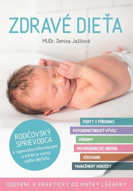 Kniha: Zdravé dieťa - MUDr. Denisa Jaššová