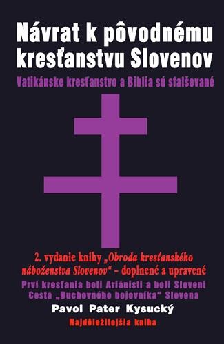 Kniha: Návrat k pôvodnému kresťanstvu Slovenov - Pavol Peter Kysucký