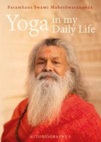 Yoga in my Daily Life - Autobiography I