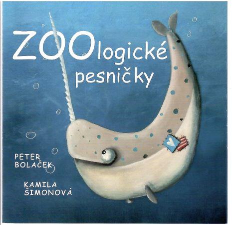 Kniha: ZOOlogické pesničky - CD - Peter Bolaček