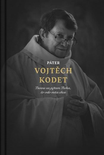 Kniha: Páter Vojtěch Kodet - Martin Ližičiar