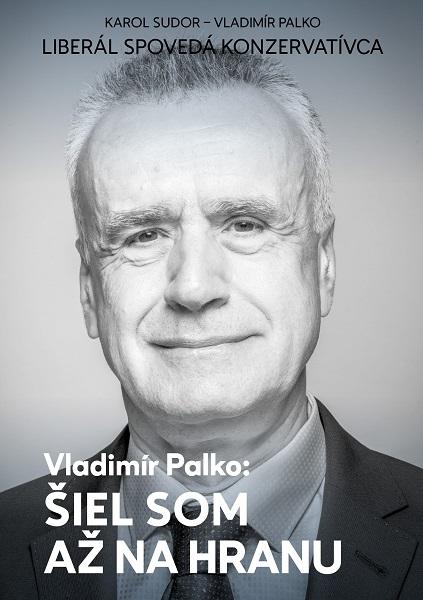 Kniha: Šiel som až na hranu - Vladimír Palko