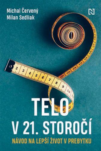 Kniha: Telo v 21. storočí - Michal Červený