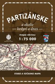 Partizánske a okolie - kedysi a dnes 1:75 000