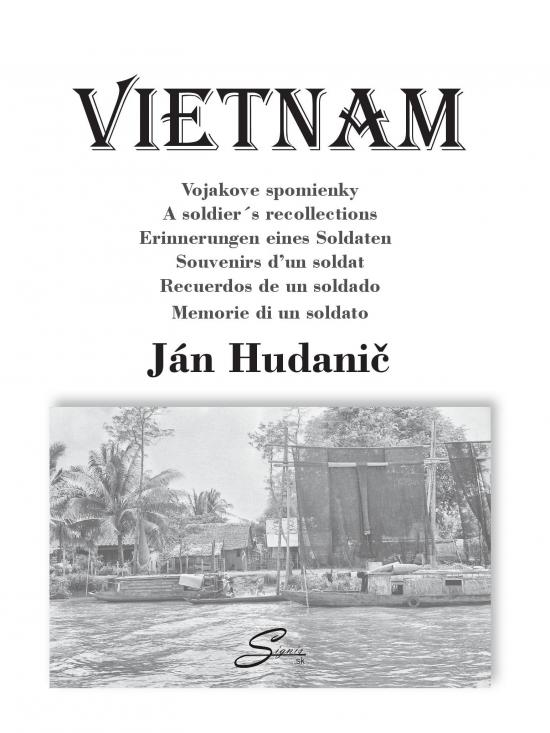 Kniha: Vietnam. Vojakove spomienky - Hudanič Ján