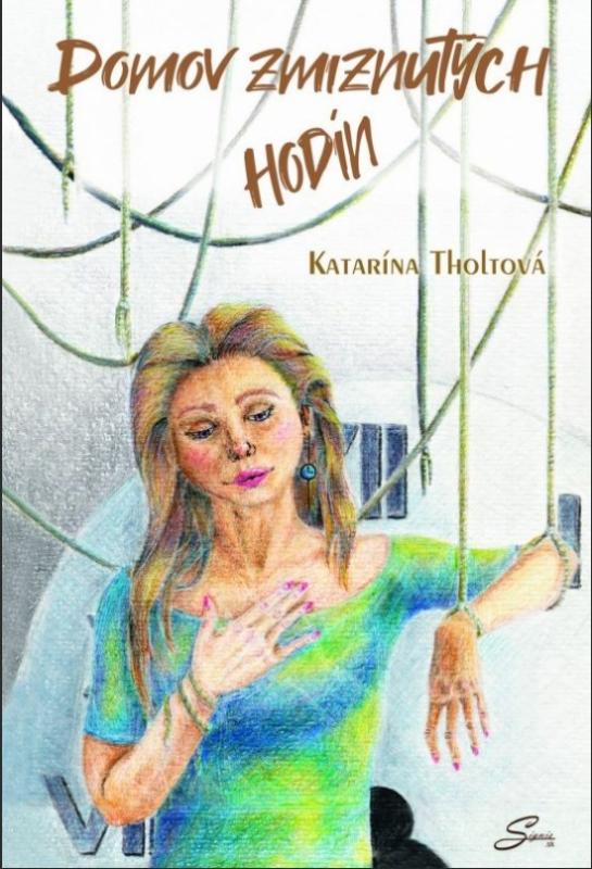 Kniha: Domov zmiznutých hodín - Tholtová Katarína