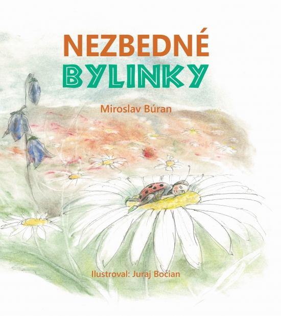 Kniha: Nezbedné bylinky - Búran Miroslav