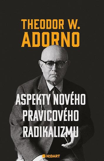 Kniha: Aspekty nového pravicového radikalizmu - Theodor W. Adorno