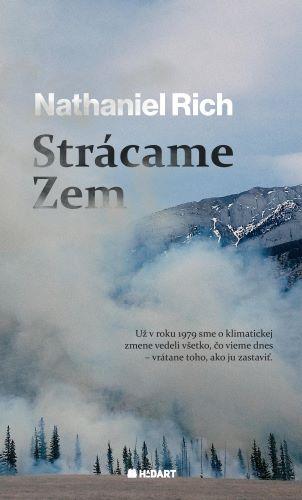 Kniha: Strácame Zem - Nathaniel Rich