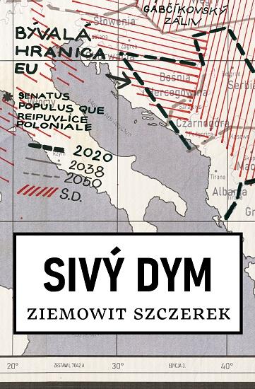 Kniha: Sivý dym - Ziemowit Szczerek