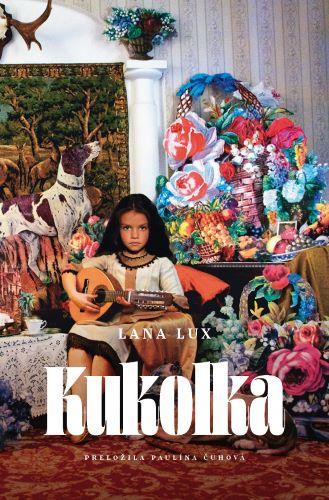 Kniha: Kukolka - Lana Lux