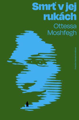 Kniha: Smrť v jej rukách - Ottessa Moshfegh