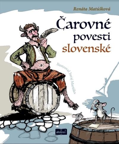 Kniha: Čarovné povesti slovenské - Matúšková Renáta